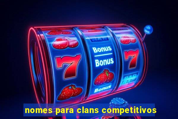 nomes para clans competitivos